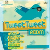 Tweet Tweet Riddim
