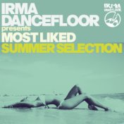 Most Liked Summer Selection (Irma Dancefloor presents)