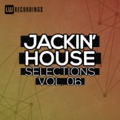 Jackin' House Selections, Vol. 06