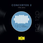 DG 120 – Concertos 2 (1994-2016)