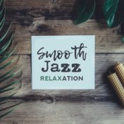 Smooth Jazz Relaxation