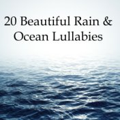 20 Beautiful Rain & Ocean Lullabies - Peaceful Sounds of Water to Help You Relax, Fall Asleep, Soothe Stress & Anxiety, and Help...