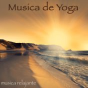 Musica de Yoga - Música para Yoga, Música Relajante y Música de Fondo para el Bienestar de Cuerpo y Mente