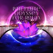 Pan Flute Odyssey for Relax - Relaxing Nature Sounds Healing Music 4 Yoga, Native American Flute Meditation, Instrumental Music ...