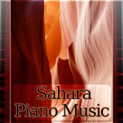 Sahara Piano Music - Serenity Lullabies with Relaxing Nature Sounds, Insomnia Therapy, Sleep Music to Help You Relax all Night, ...