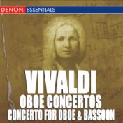 Vivaldi: Oboe Concertos Nos. 8, 12 & 13 - Oboe and Bassoon RV 571