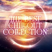 The Best Chillout Collection - Cocktail Bar, Chillout Lounge, Dinner Background Music, Music to Chill Out, Relax & Reduce Stress...