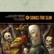 Songs for Slim: Ballad of the Opening Band / From the Git Go