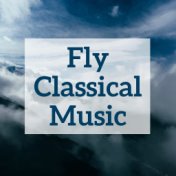 Fly Classical Music