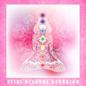 Reiki helande beröring - Fantastiskt lugnande musik för Reiki, Andlig helning, Holistisk hälsa och musikterapi