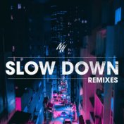 Slow Down (Remixes)