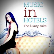 Music in Hotel: the Luxury Suite
