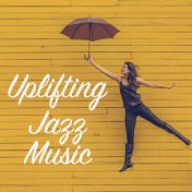 Uplifting Jazz Music