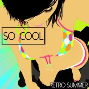 So Cool - Retro Summer