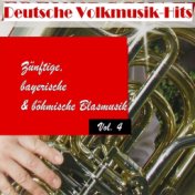 Deutsche Volksmusik Hits - Zünftige, bayerische & böhmische Blasmusik, Vol. 4