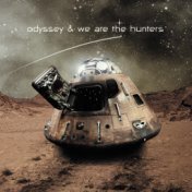 Odyssey & We Are the Hunters