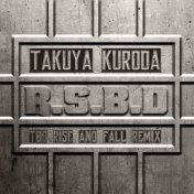 R.S.B.D (TBG Rise And Fall Remix)