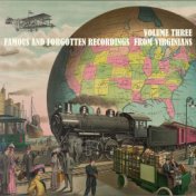 Famous & Forgotten Recordings from Virginians, Volume 3