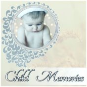 Child Memories - Calming Bedtime Music to Help Kids Relax, Soothing Sounds of Nature, White Noise, Inner Peace, Sleep Hypnosis, ...