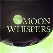 Moon Whispers – Relaxing Piano Music, Nature Sounds Lullabies to Meditate and Calm Down, Natural White Noise, Songs to Relax & H...