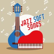 Jazz Soft Songs