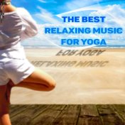 The Best Relaxing Music for Yoga - Yoga Music for Daily Exercise, Deep Breath, Good Health, Healthy Body, Free Spirit, Stress Re...