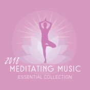 2018 Meditating Music: Essential Collection