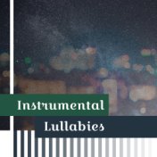 Instrumental Lullabies - Relax with Nature Sounds, Sleep Music, Deep Relaxation Before Sleep, Ambient Sleeping Music
