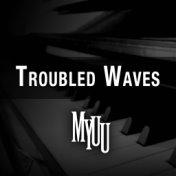 Troubled Waves