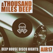 A Thousand Miles Deep - Air 17