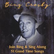 Join Bing and Sing Along 51 Good Time Songs