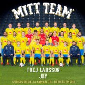 Mitt Team (Sveriges officiella kamplåt till fotbolls- EM 2016)