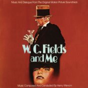 W.C. Fields And Me (Original Motion Picture Soundtrack)