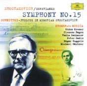 Schnittke: Praeludium In Memoriam Dmitri Shostakovich / Shostakovich: Symphony No. 15