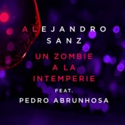 Un Zombie A La Intemperie (Pedro Abrunhosa Version)