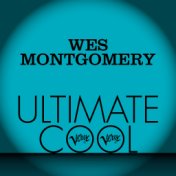 Wes Montgomery: Verve Ultimate Cool