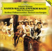 Strauss, Johann: Emperor Waltz; Tritsch-Tratsch-Polka; Roses From The South; The Gypsy Baron (Overture); Annen Polka; Wine, Wome...