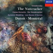 Tchaikovsky: The Nutcracker; Aurora's Wedding