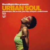 Urban Soul (Black Mighty Wax presents: downtempo, r&b, nu soul, jazz hop, acid jazz & soulful house)