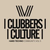 Clubbers Culture: Hard Techno Community, Vol.5