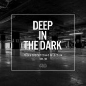 Deep in the Dark, Vol. 50 - Tech House & Techno Selection