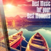 Best Music For Your Best Moments