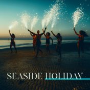 Seaside Holiday - Jazz Music, Beach Bar Background Music, Rest, Cool Music, Positive Vibes