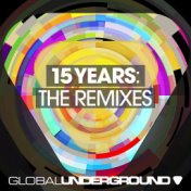 Global Underground: 15 Years (Remixes)
