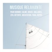 Musique relaxante pour dormir, calme, douce, ballades, zen, détente, méditation, yoga, repos