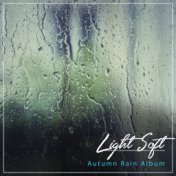 #18 Light Soft Autumn Rain Album