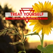 Treat Yourself - Spa Music For Relaxation, Vol. 5