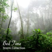 #18 Bed Time Storm Collection for Relaxation and Ambience