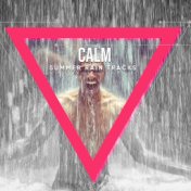 #17 Calm Summer Rain Tracks for Sleep