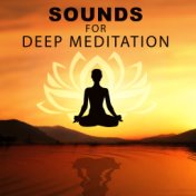 Sounds for Deep Meditation – Ambient Sounds, Meditation Awareness, Nature Sounds, Free Your Inner Spirit